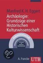 Archäologie: Grundzüge einer Historischen Kulturwissenschaft