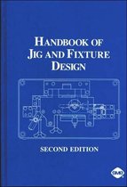 Handbook of Jig and Fixture Design