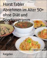 Abnehmen im Alter 50+ ohne Diät und Sportprogramm