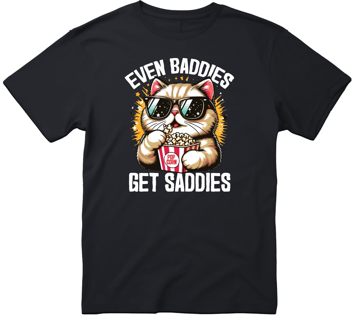 Even Baddies Get Saddies T-shirt - Heren Dames Unisex - cadeau - Grappige T-shirt’s - Origineel Cadeau - Zwart - Funny - Grappig - Maat M