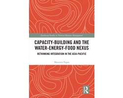 Earthscan Studies in Natural Resource Management- Capacity-Building and the Water-Energy-Food Nexus