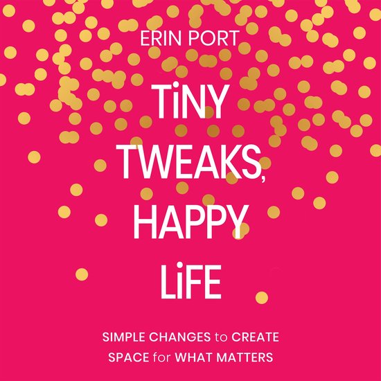 Tiny Tweaks, Happy Life - cover