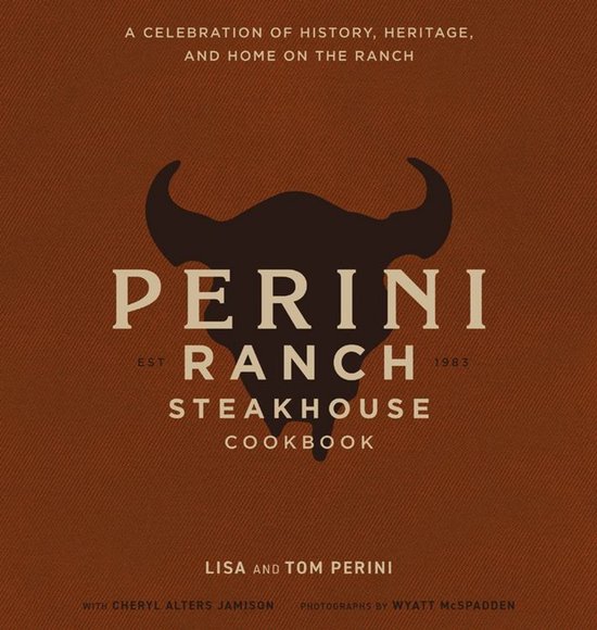 The Perini Ranch Steakhouse Cookbook - cover