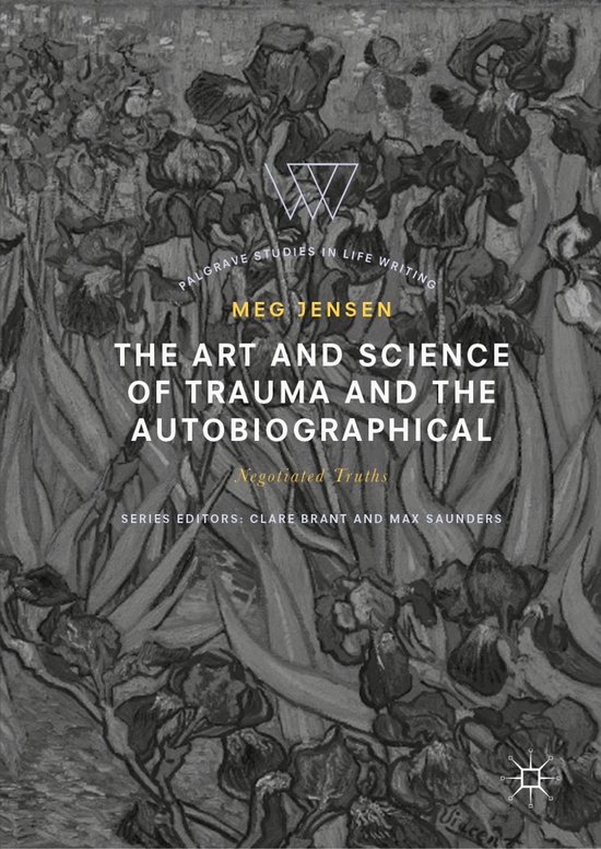 Palgrave Studies in Life Writing-The Art and Science of Trau ... - cover