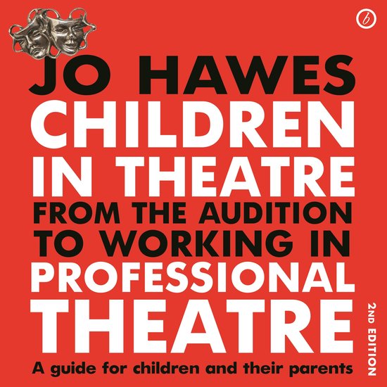 Children in Theatre: From the audition to working in profess ... - cover