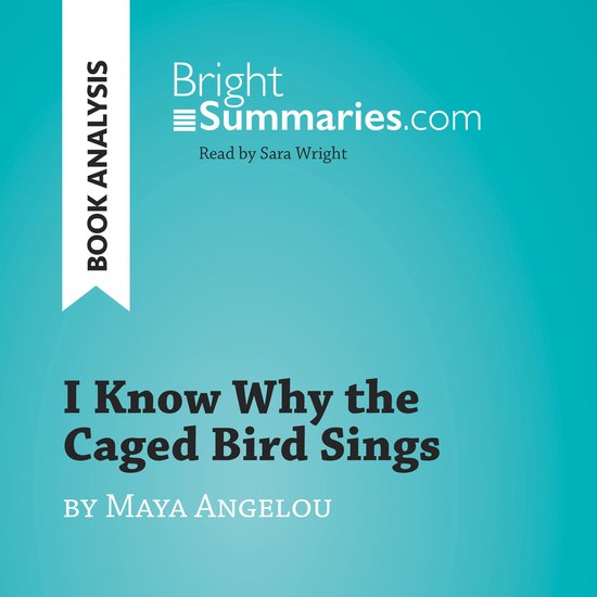 I Know Why the Caged Bird Sings by Maya Angelou (Book Analys ... - cover