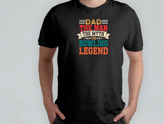 Dad the man the myth the bowling legend - T Shirt - SuperDad - BestDadEver - DadLife - ProudDad - Funny - SuperPapa - BestePapaOoit - PapaLeven - CoolePapa
