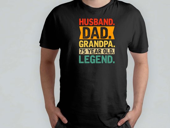 Husband Dad Grandpa 75 Year Old Legend - T Shirt - SuperDad - BestDadEver - DadLife - ProudDad - Funny - SuperPapa - BestePapaOoit - PapaLeven - CoolePapa
