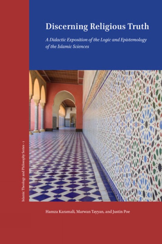 Boek: Discerning Religious Truth, met een betegelde muur en een gang met bogen. Hamza Karamali, Marwan Tayyan en Justin Poe.