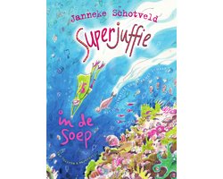 Superjuffie 4 - Superjuffie in de soep