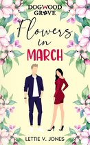 A Year in Dogwood Grove - Flowers in March