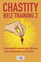 Chastity Belt Training 2 - Chastity Belt Training 2: 14 Days Locked in the Penis Cage. With Nasty Tasks and Humiliations from Lady Sas.