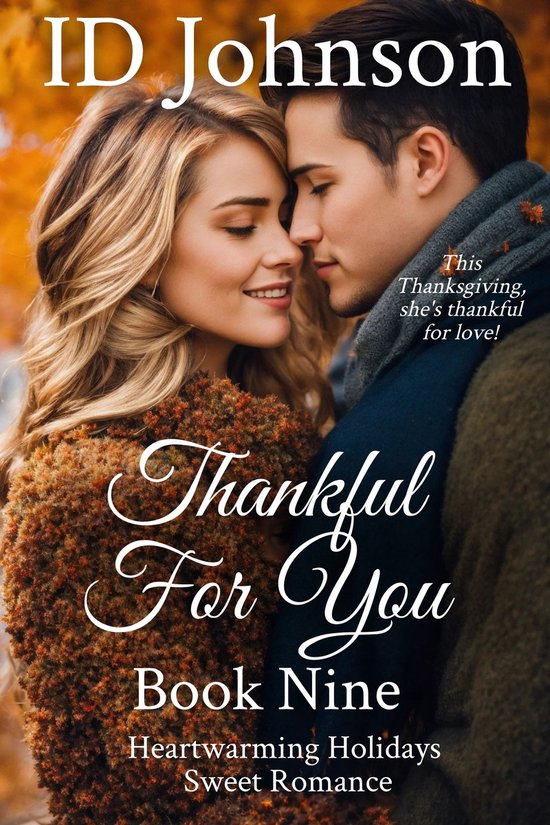 Heartwarming Holidays Sweet Romance 9 - Thankful for You - cover