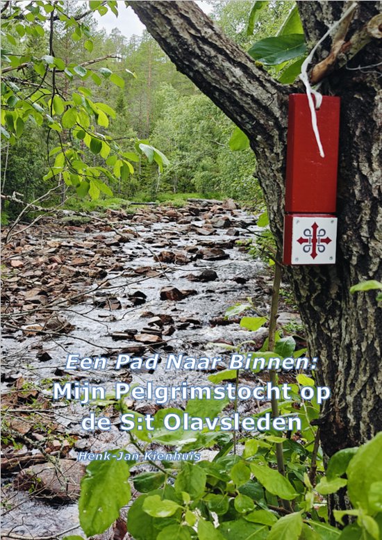 Een Pad Naar Binnen: Mijn Pelgrimstocht op de S:t Olavsleden
