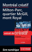 Montréal créatif - Milton-Parc, quartier McGill, Mont-Royal