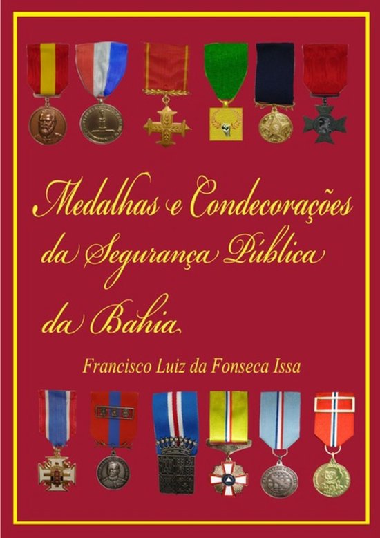 Medalhas E Condecorações Da Segurança Pública Da Bahia - cover