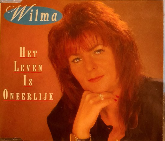 Wilma - Het Leven Is Oneerlijk - 3 TRACK CD MAXI SINGLE