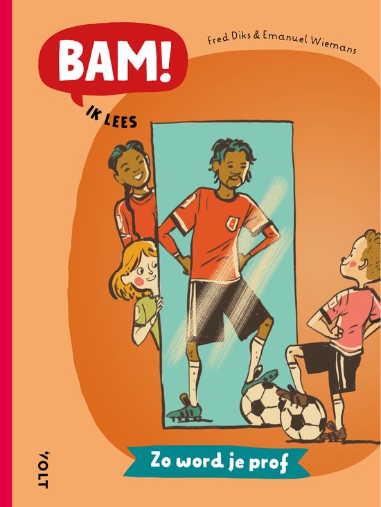 Kinderen kijken naar een jongen in voetbaltenue in de spiegel. Titel: BAM! Ik lees. Zo word je prof.