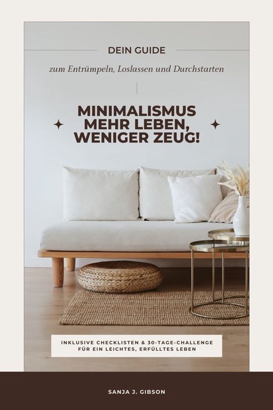 Minimalismus – Mehr Leben, weniger Zeug! (Dein Guide zum E ... - cover