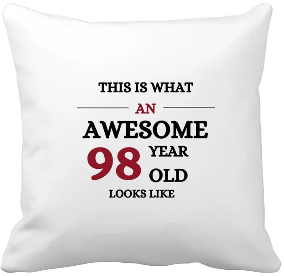 Akyol this is what an awesome 98 year old looks like Kussen hoes - Hoera 98 jaar - iemand die 98 jaar is geworden - de jarige - verjaardagscadeau - kado - geschenk - gift - leuke verjaardagscadeau - felicitatie - 40 bij 40 cm Multicolor