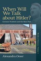 Worlds of Memory 1 - When Will We Talk About Hitler?