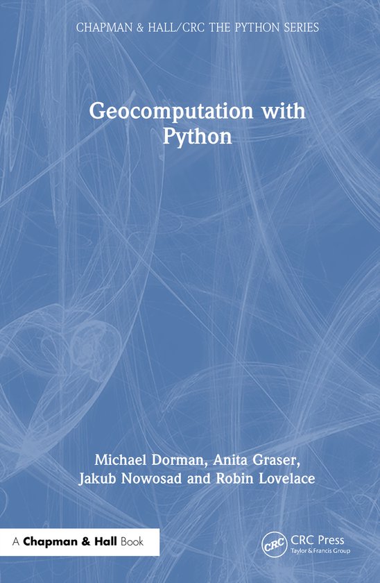 Chapman & Hall/CRC The Python Series- Geocomputation with Py ... - cover