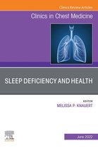 The Clinics: Internal Medicine Volume 43-2 - Sleep Deficiency and Health, An Issue of Clinics in Chest Medicine, E-Book