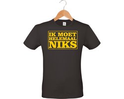 Mijncadeautje - T-shirt met tekst - unisex - 100% katoen - Ik moet helemaal niks - zwart - maat 3XL