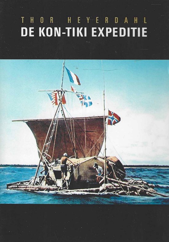 Thor Heyerdahl De Kon-Tiki Expeditie