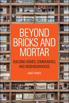 CASE Studies on Poverty, Place and Policy - Beyond Bricks and Mortar