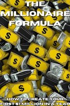 The Millionaire Formula: How to Earn $1 Million in a Year