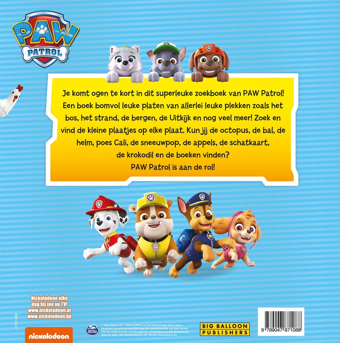 De Paw Patrol pups Chase, Marshall, Rubble, Skye, Everest en Tracker, met de tekst 'Paw Patrol is aan de rol!'