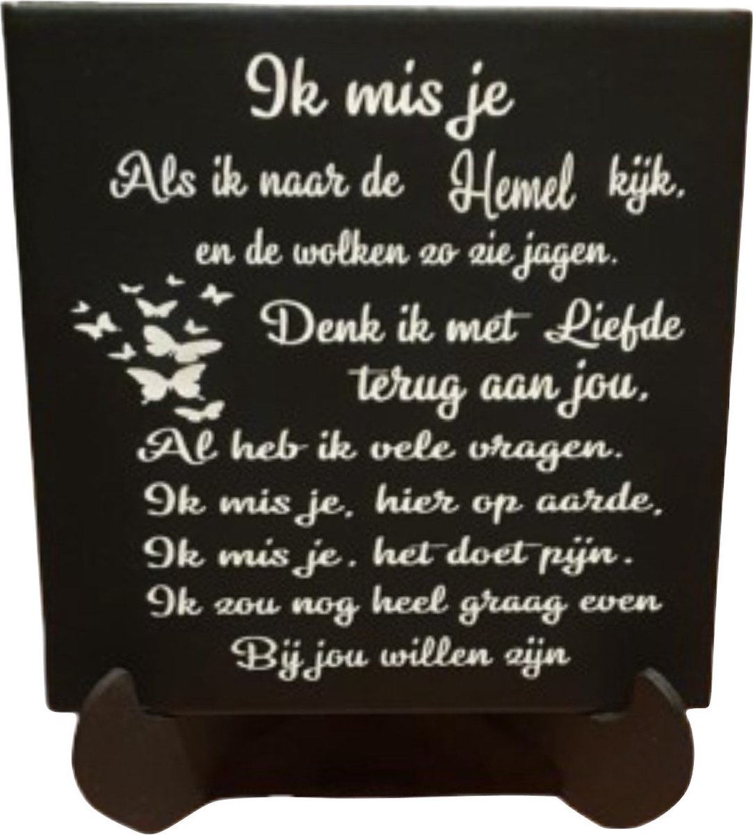 Looster-art&design Keramiek tegel gedenk - troost tegel tekst ik mis je als ik naar de hemel kijk incl houten stander zwart