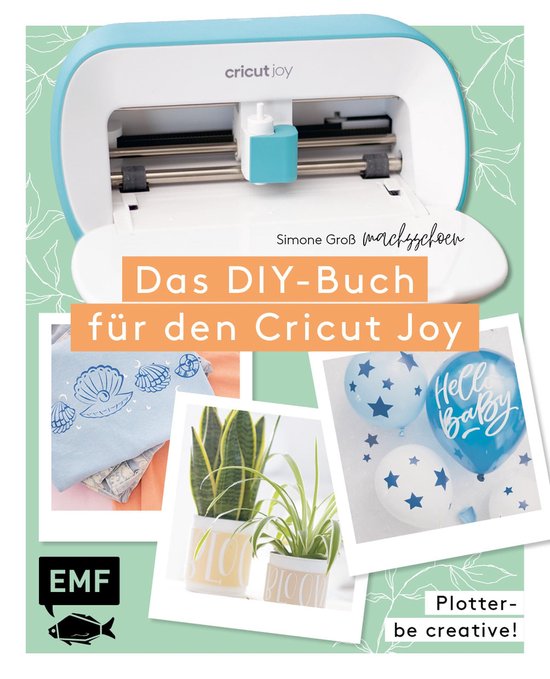 Plotter – Be creative! Das DIY-Buch für den Cricut Joy vo ... - cover