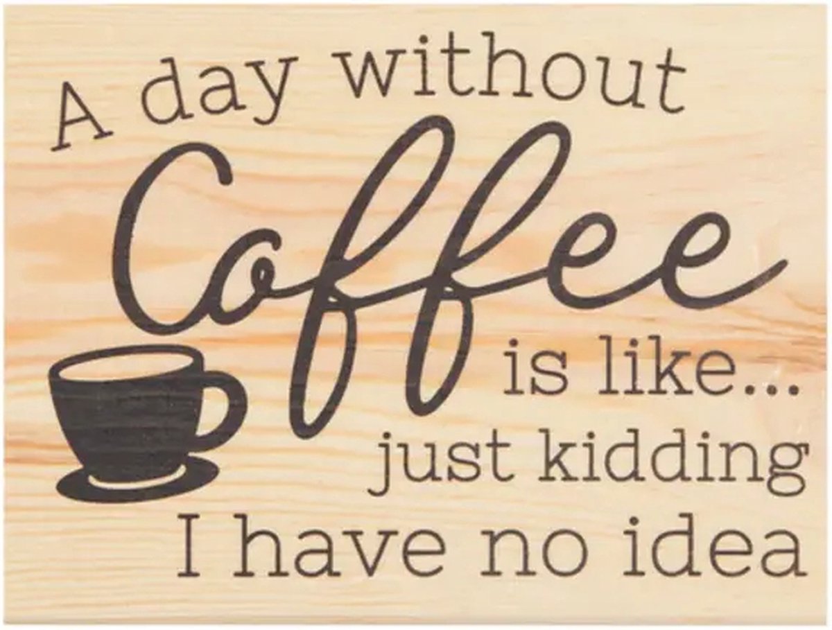 A day without coffee Tabletop block - 140 x 184 x 38 mm