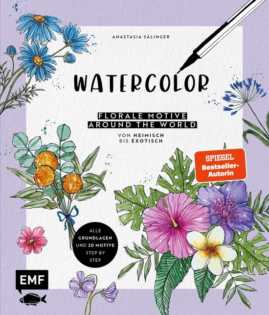 Watercolor – Florale Motive around the world: von heimisch ... - cover