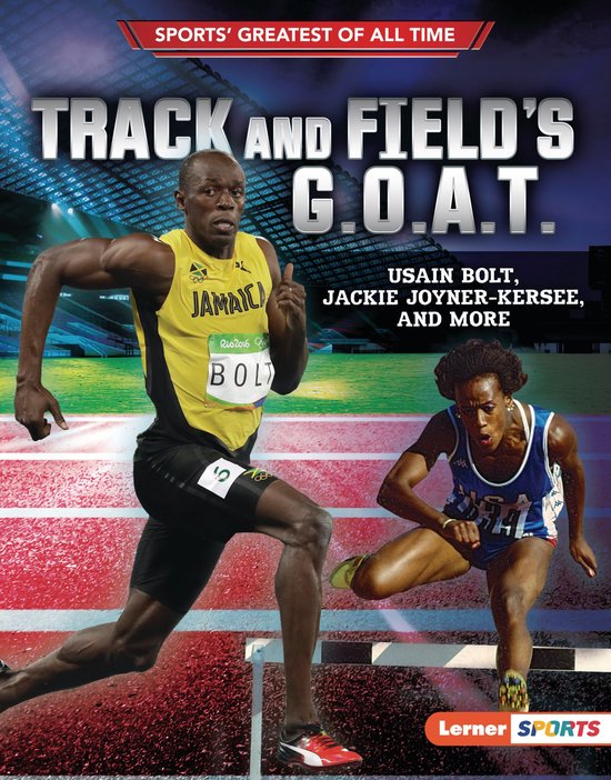 Sports' Greatest of All Time (Lerner ™ Sports) - Track and Field's G.O.A.T.