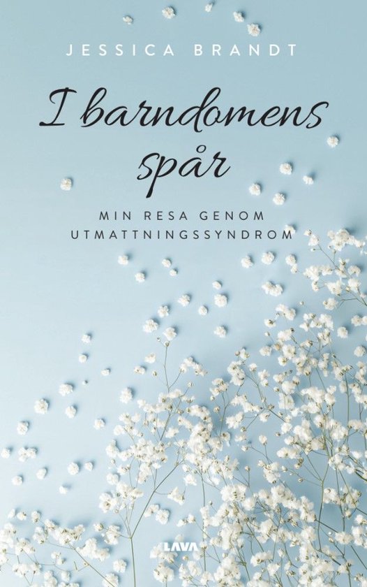I barndomens spår : min resa genom utmattningssyndrom - cover