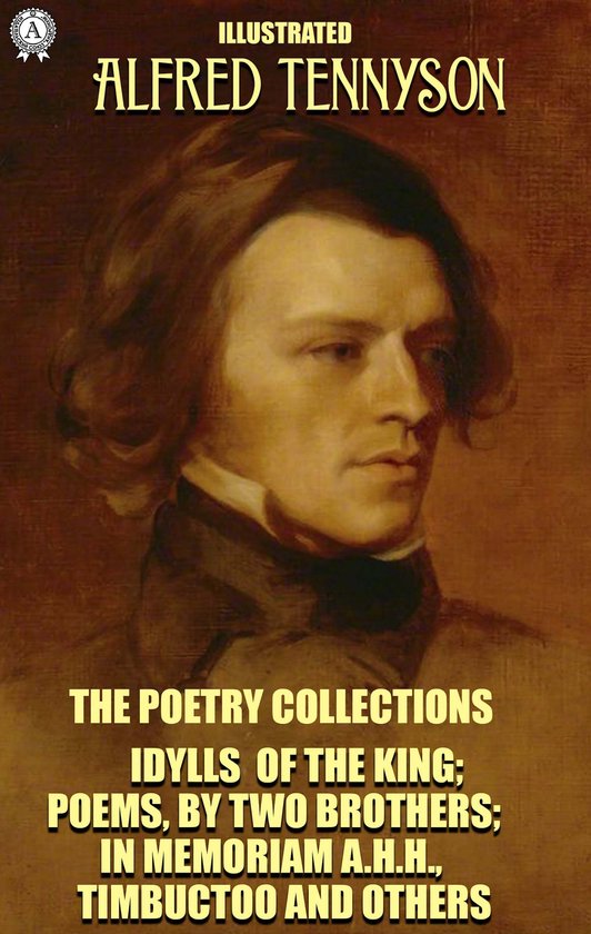 Alfred Tennyson. The Poetry Collections. Illustrated - cover