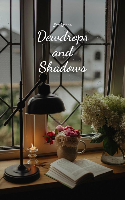 Dewdrops and Shadows