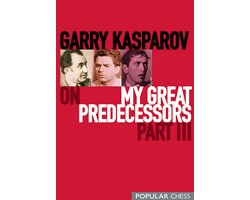 Omslag van Garry Kasparov on My Great Predecessors, Part 3