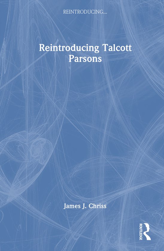 Reintroducing...- Reintroducing Talcott Parsons - cover