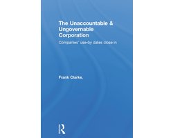 The Unaccountable & Ungovernable Corporation