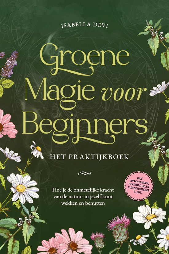 Groene magie voor beginners - Het praktijkboek: Hoe je de on ... - cover