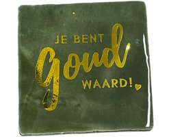 Hippe tegeltje met tekst: Je bent goud waard | Olijfgroen met glans goud | Gepersonaliseerde cadeau | Hippe Spreuktegel | Nieuwe woning cadeau | Housewarming cadeau