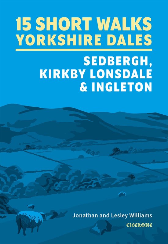 15 Short Walks in the Yorkshire Dales - Sedbergh, Kirkby Lon ... - cover