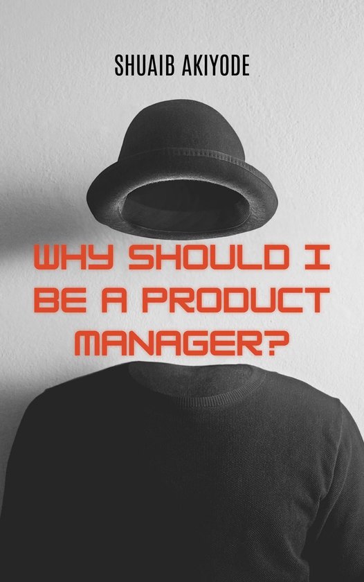 Why Should I Be A Product Manager? - cover