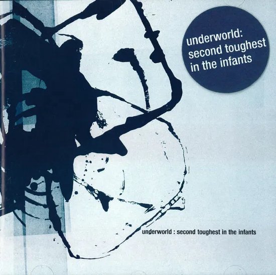 Underworld - Second Toughest In The Infants