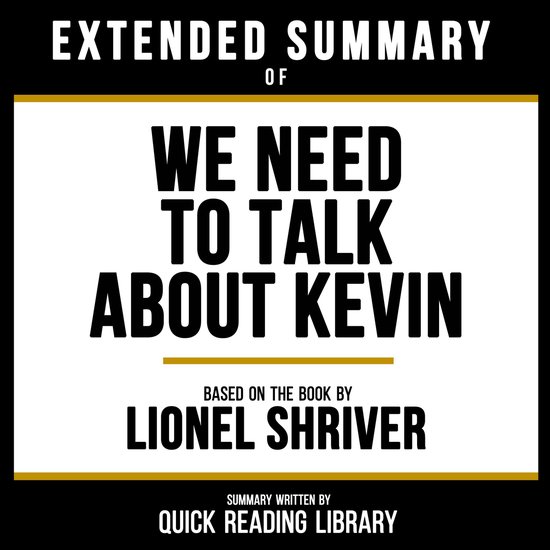 Extended Summary - We Need To Talk About Kevin