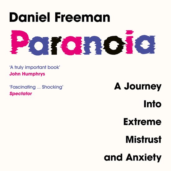Paranoia: A Journey Into Extreme Mistrust and Anxiety - cover